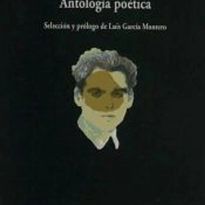 Antología Poética: Selección Luis García Montero 1