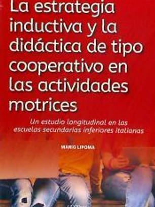 La estrategia inductiva y la didáctica de tipo cooperativo en las actividades motrices.
