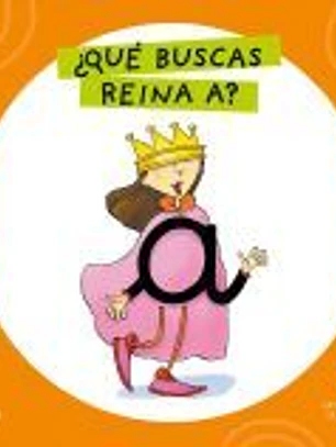 Letra a Letra Letrilandia - ¿Qué buscas, reina A?