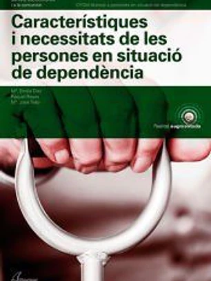 Característiques i necessitats de les persones en situació de dependència