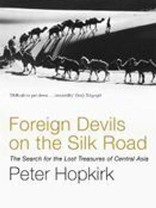 Foreign Devils on the Silk Road