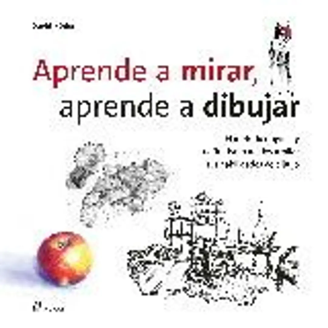 APRENDE A MIRAR, APRENDE A DIBUJAR 1