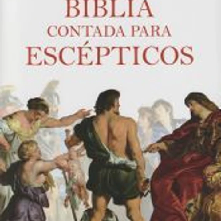 La Biblia contada para escépticos 1