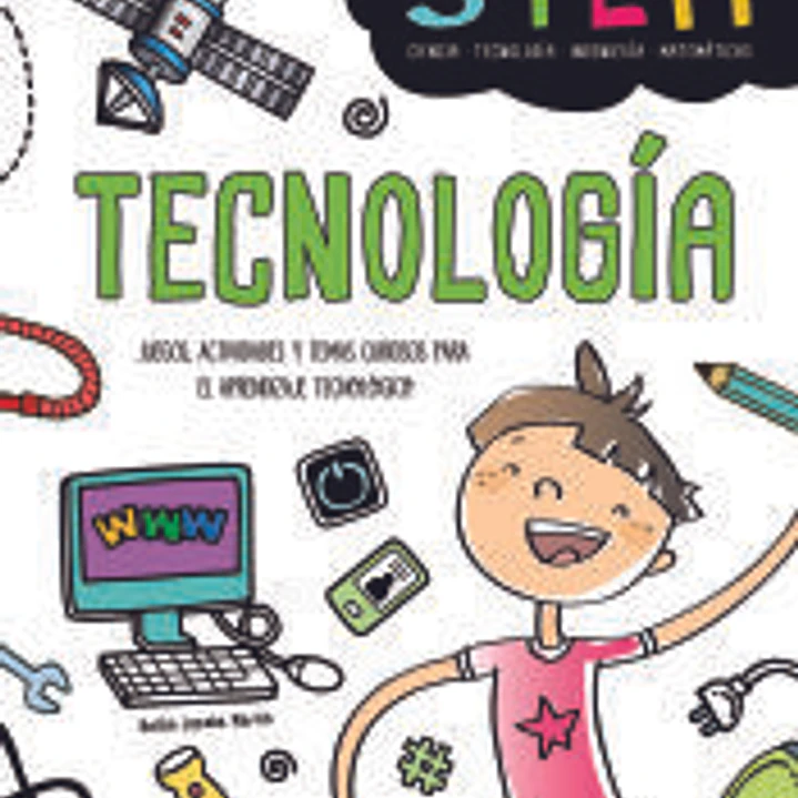 Tecnología: Juegos, Actividades y Temas Curiosos para el Aprendizaje Tecnológico 1