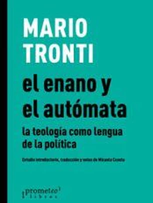 El enano y el autómata: la teología como lengua de la política