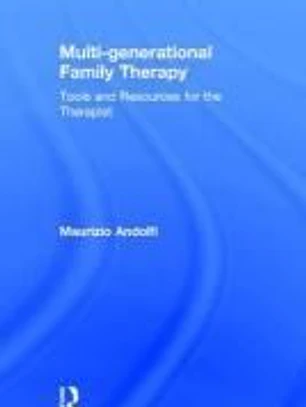 Multi-Generational Family Therapy: Tools and Resources for the Therapist