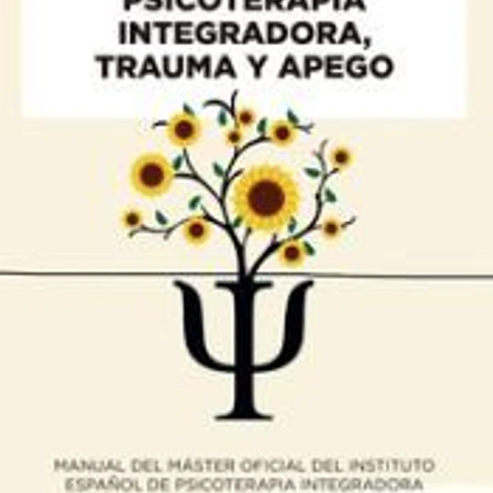 Psicoterapia Integradora, Trauma y Apego 1