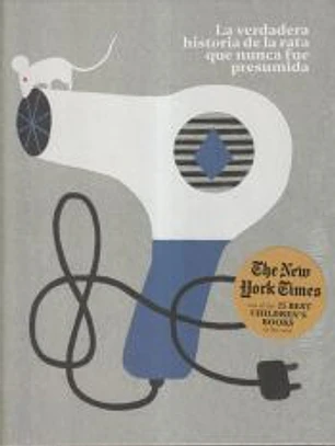 LA VERDADERA HISTORIA DE LA RATA QUE NUNCA FUE PRESUMIDA