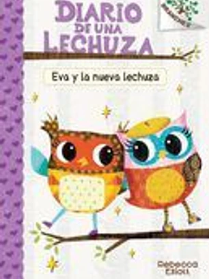 Eva y la Nueva Lechuza = Eva and the New Owl