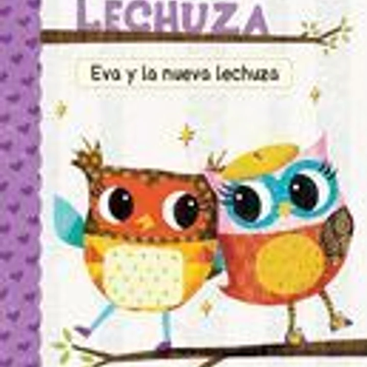 Eva y la Nueva Lechuza = Eva and the New Owl 1