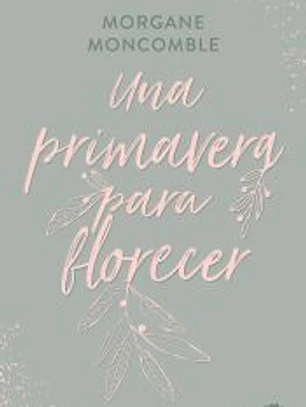 Una primavera para florecer