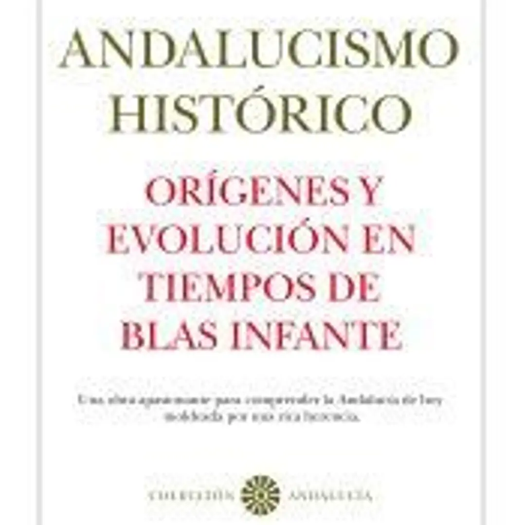 ANDALUCISMO HISTORICO ORIGE.Y EVOLU.EN TIEMPOS DE B.INFANTE 1
