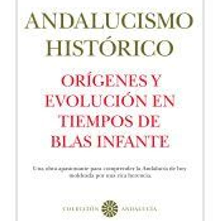 ANDALUCISMO HISTORICO ORIGE.Y EVOLU.EN TIEMPOS DE B.INFANTE 1
