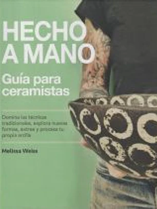 Hecho a Mano. Guía para ceramistas