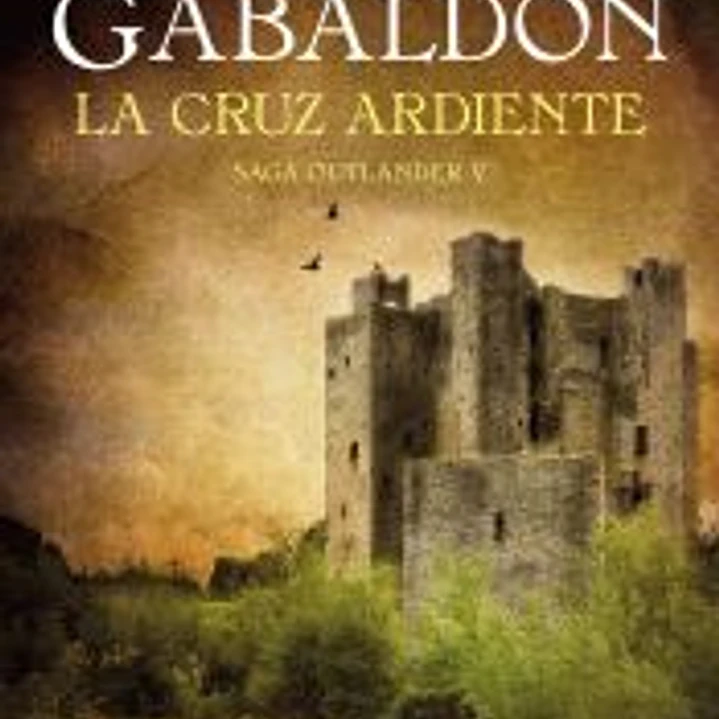 La cruz ardiente (Saga Outlander 5) 1