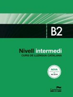 Nivell Intermedi. B2. Curs de llengua catalana. Edició balears