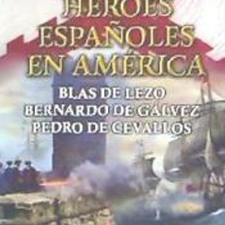 Héroes españoles en América 1