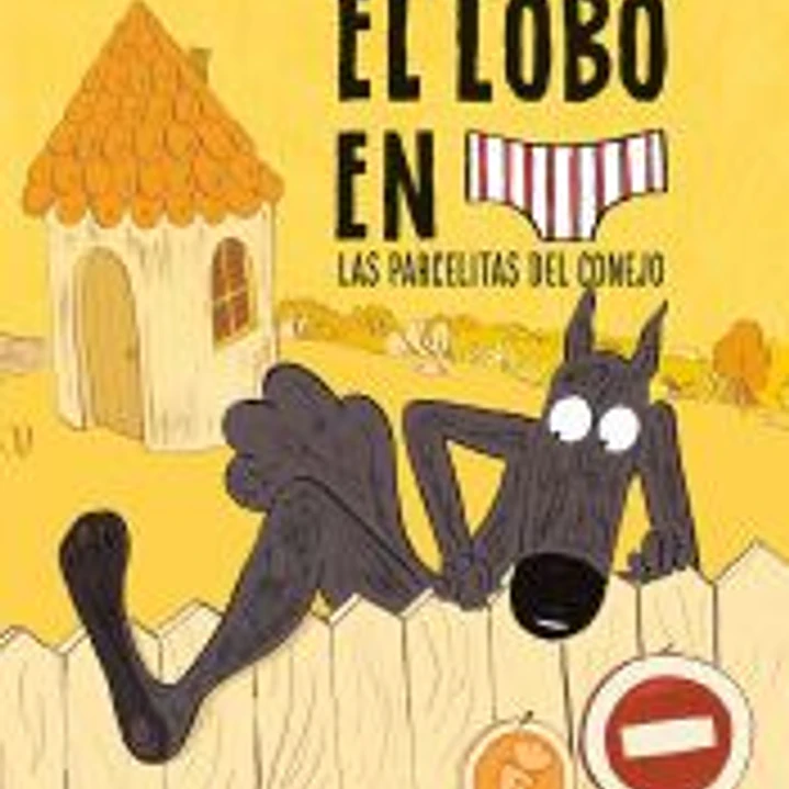 EL LOBO EN CALZONCILLOS 09. LAS PARCELITAS DEL CONEJO 1