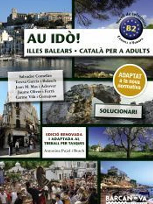 Au idò! Solucionari Català per a adults. Nivell B2. Illes Balears