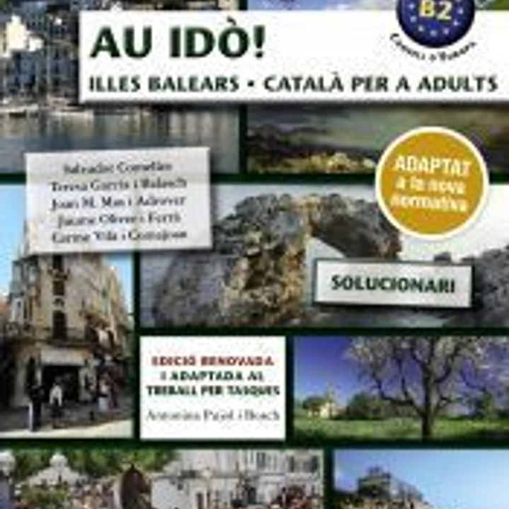 Au idò! Solucionari Català per a adults. Nivell B2. Illes Balears 1