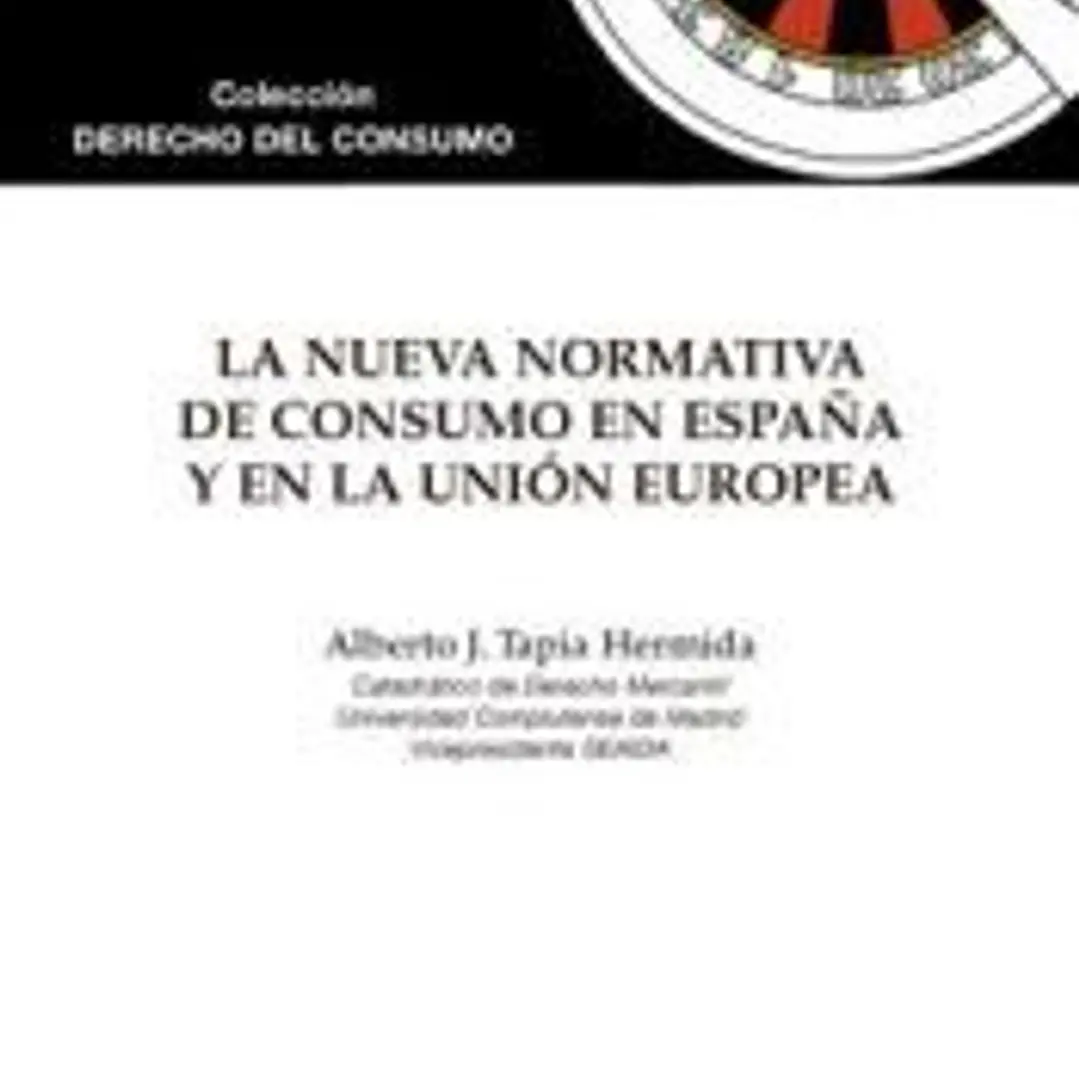 La nueva normativa de consumo en España y en la Unión Europea 1