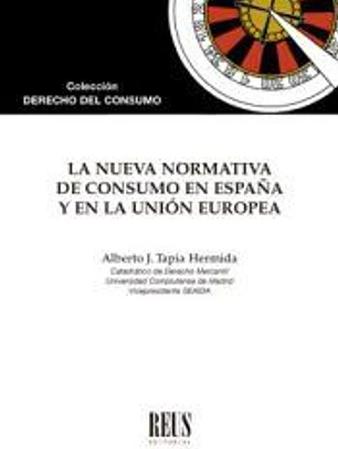 La nueva normativa de consumo en España y en la Unión Europea