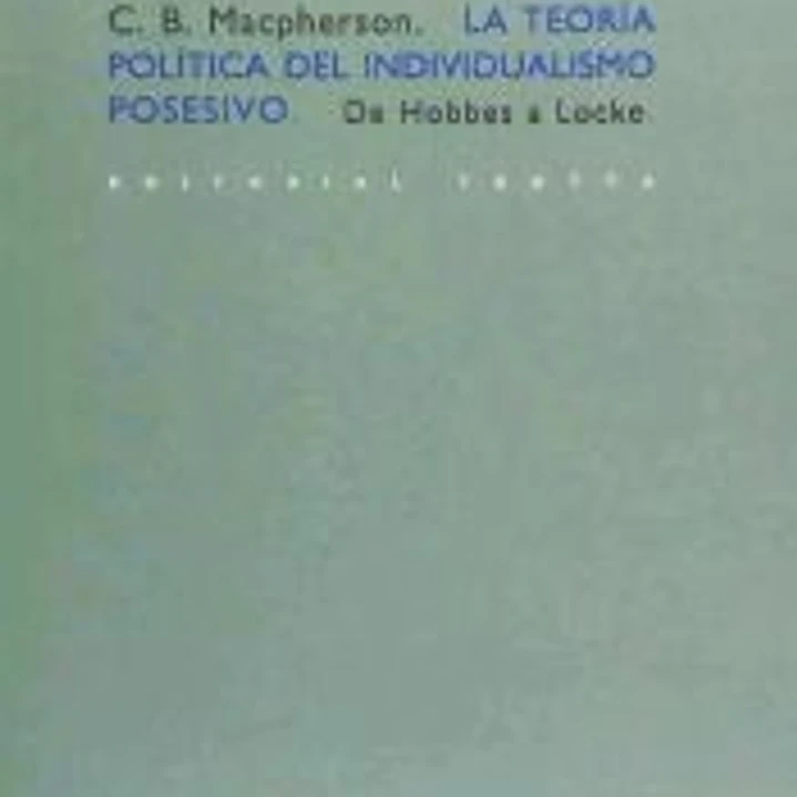 La teoría política del individualismo posesivo 1
