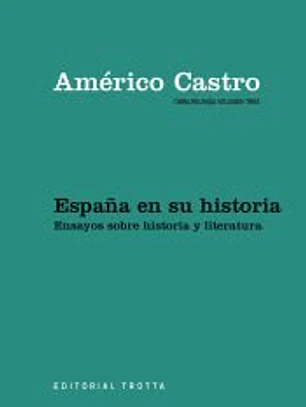 España en su historia. Ensayos sobre historia y literatura