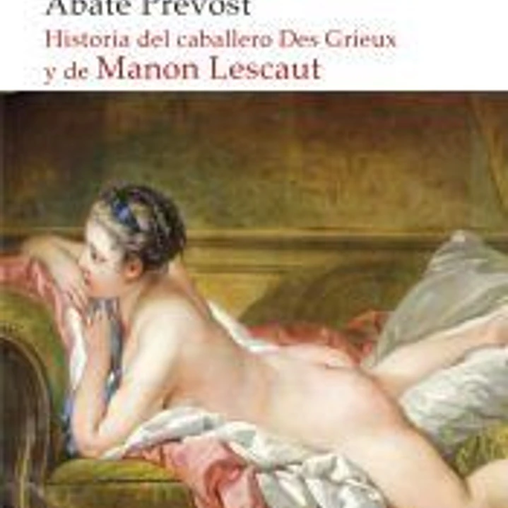 Historia del caballero Des Grieux y de Manon Lescaut 1