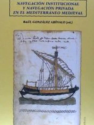 Navegación institucional y navegación privada en el Mediterráneo Medieval