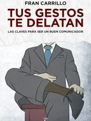 Tus gestos te delatan