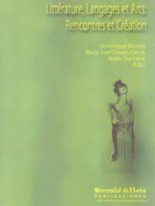 Littérature, Langages et Arts: Rencontres et Création