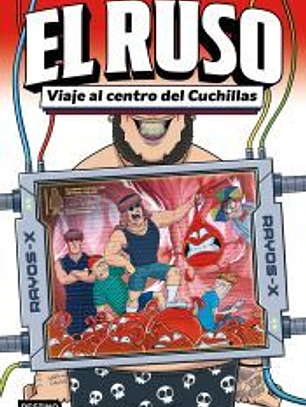 El Ruso 3. Viaje al centro del Cuchillas
