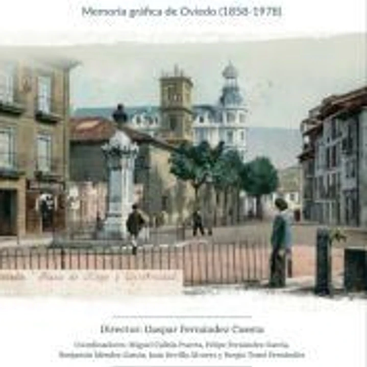La ciudad despierta. Memoria gráfica de Oviedo (1858-1978) 1