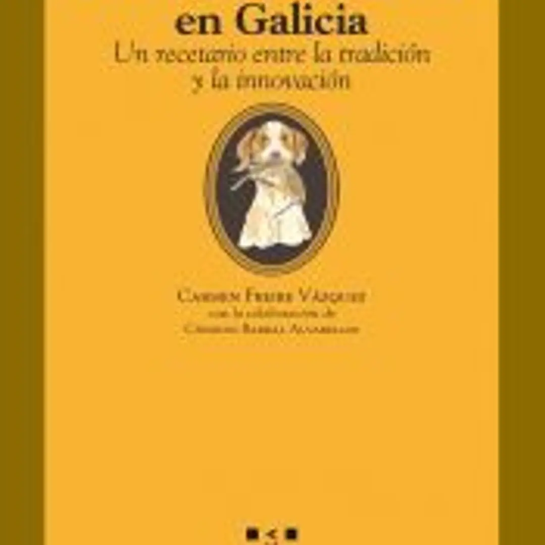 La cocina de la caza en Galicia. Un recetario entre la tradición y la innovación 1