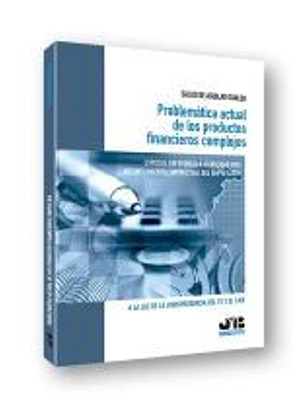 Problemática actual de los productos financieros complejos. Especial referencia a la nulidad por incumplimiento contractual del empresario