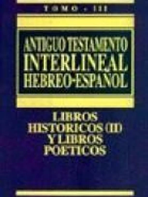 Antiguo Testamento Interlineal Hebreo-Español Vol. III