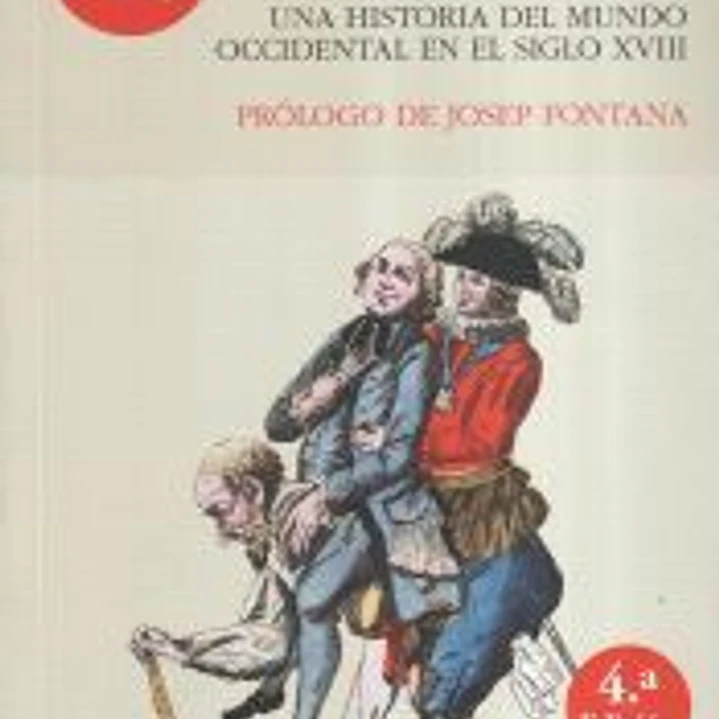 La lucha por la desigualdad . Una historia del mundo occidental en el siglo XVIII 1