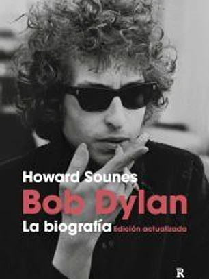 Bob Dylan, la biografía