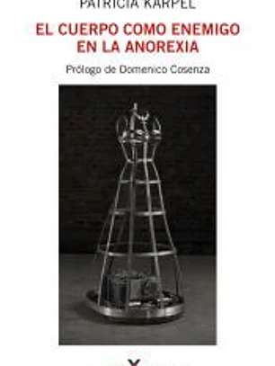 El cuerpo como enemigo en la anorexia
