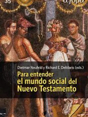 Para entender el mundo social del Nuevo Testamento