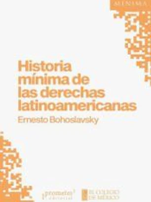Historia mínima de las derechas latinoamericanas