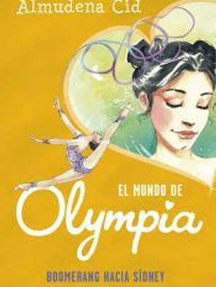 Boomerang hacia Sídney (El mundo de Olympia 3)