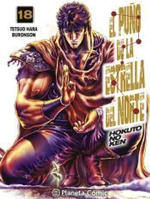 El puño de la Estrella del Norte (Hokuto No Ken) nº 18/18