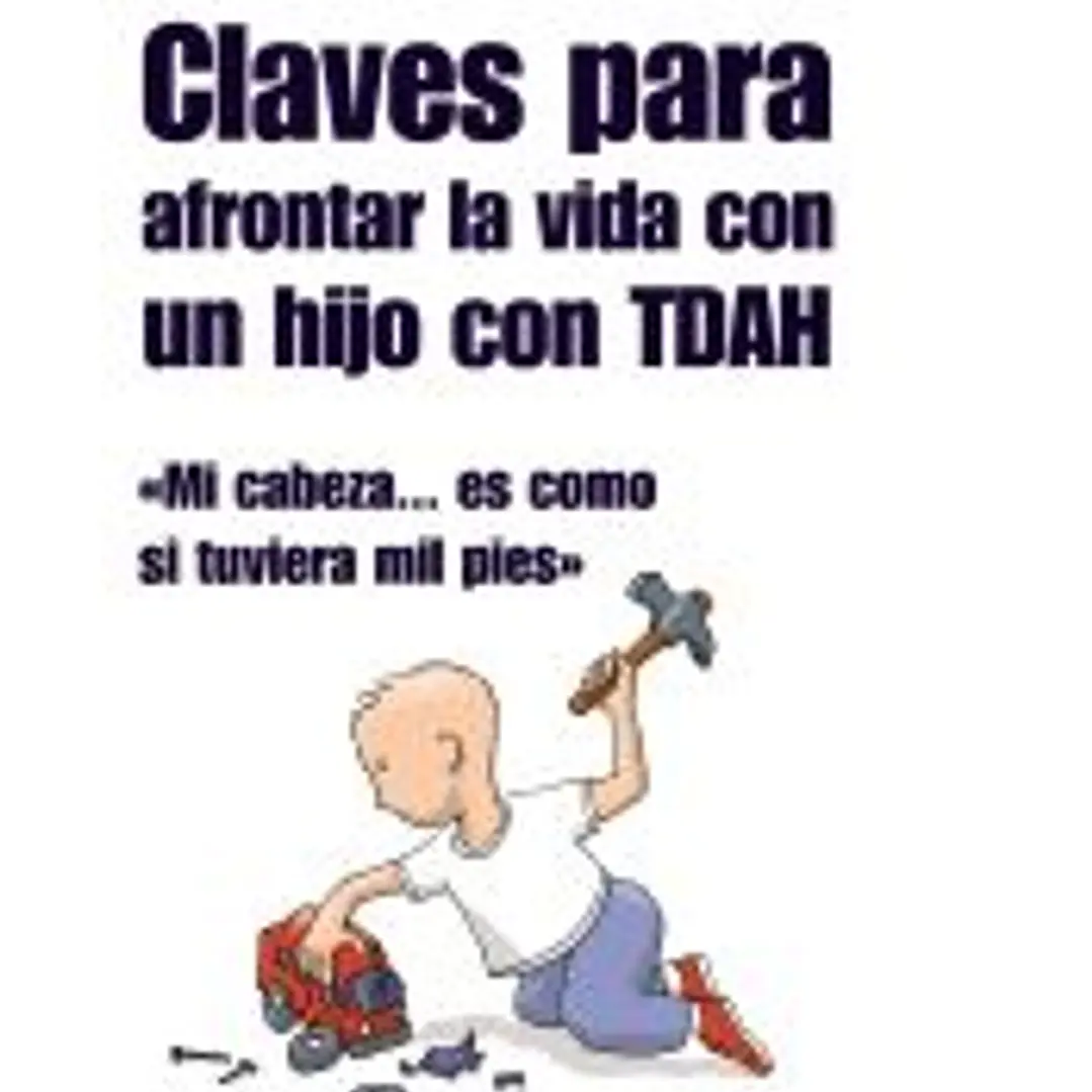 Claves para afrontar la vida con un hijo con TDAH 1
