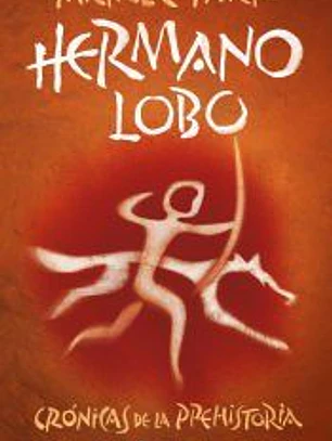 Hermano lobo (Crónicas de la Prehistoria 1)