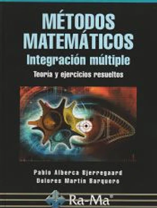Métodos Matemáticos. Integración múltiple. Teoría y ejercicios resueltos.