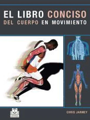 LIBRO CONCISO DEL CUERPO EN MOVIMIENTO,EL (Color).