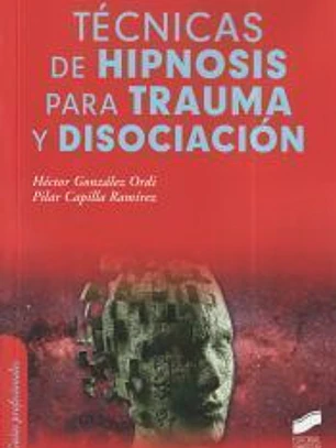 Técnicas de hipnosis para trauma y disociación