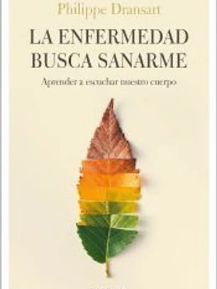 La enfermedad busca sanarme
